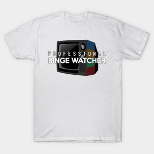 Professional Binge Watcher T-Shirt